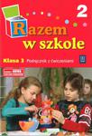 Razem w szkole. Klasa 3, szkoła podstawowa, część 2. Podręcznik z ćwiczeniami w sklepie internetowym Booknet.net.pl