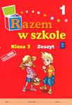 Razem w szkole. Klasa 3, szkoła podstawowa, część 1. Zeszyt w sklepie internetowym Booknet.net.pl