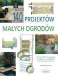 140 projektów małych ogrodów w sklepie internetowym Booknet.net.pl