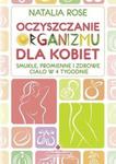 Oczyszczanie organizmu dla kobiet w sklepie internetowym Booknet.net.pl