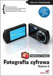 Fotografia cyfrowa. Pierwsza pomoc w sklepie internetowym Booknet.net.pl