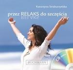 Przez relaks do szczęścia (+CD) w sklepie internetowym Booknet.net.pl