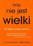 Bóg nie jest wielki. Jak religia wszystko zatruwa w sklepie internetowym Booknet.net.pl