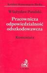 Pracownicza odpowiedzialność odszkodowawcza. Komentarz w sklepie internetowym Booknet.net.pl