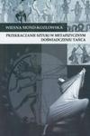 Przekraczanie sztuki w metafizycznym doświadczeniu tańca w sklepie internetowym Booknet.net.pl