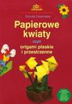 Papierowe kwiaty czyli origami płaskie i przestrzenne w sklepie internetowym Booknet.net.pl