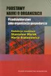 Podstawy nauki o organizacji Przedsiębiorstwo jako organizacja gospodarcza w sklepie internetowym Booknet.net.pl