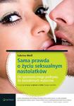 Sama prawda o życiu seksualnym nastolatków w sklepie internetowym Booknet.net.pl