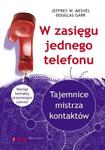 W zasięgu jednego telefonu. Tajemnice mistrza kontaktów. w sklepie internetowym Booknet.net.pl