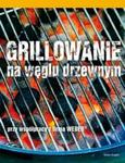 Grillowanie na węglu drzewnym w sklepie internetowym Booknet.net.pl