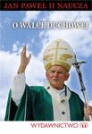 Jan Paweł II naucza O walce duchowej w sklepie internetowym Booknet.net.pl