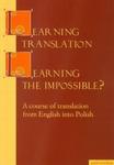 Learning Translation Learning the Impossible w sklepie internetowym Booknet.net.pl