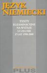 Język niemiecki. Testy egzaminacyjne na wyższe uczelnie z lat 1998-2000 w sklepie internetowym Booknet.net.pl