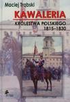 Kawaleria Królestwa Polskiego 1815-1830 w sklepie internetowym Booknet.net.pl