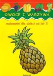 Owoce i warzywa Malowanki dla dzieci od lat 2 w sklepie internetowym Booknet.net.pl