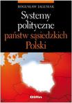 Systemy polityczne państw sąsiedzkich Polski w sklepie internetowym Booknet.net.pl