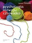 Psychologia rozwoju człowieka Podręcznik akademicki w sklepie internetowym Booknet.net.pl