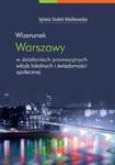 Wizerunek Warszawy w działaniach promocyjnych władz lokalnych i świadomości społecznej w sklepie internetowym Booknet.net.pl