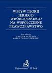 Wpływ teorii Jerzego Wróblewskiego na współczesne prawoznawstwo w sklepie internetowym Booknet.net.pl