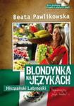 Blondynka na językach. Hiszpański Latynoski (+CD MP3) w sklepie internetowym Booknet.net.pl