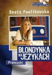 Blondynka na językach Francuski w sklepie internetowym Booknet.net.pl