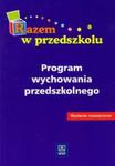 Razem w przedszkolu Program wychowania przedszkolnego w sklepie internetowym Booknet.net.pl