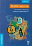 Działam aktywnie. Wychowanie do aktywnego udziału w życiu gospodarczym. Poradnik dla nauczyciela w sklepie internetowym Booknet.net.pl
