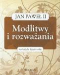 Modlitwy i rozważania na każdy dzień roku Jan Paweł II w sklepie internetowym Booknet.net.pl