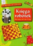 Księga robótek dla dzieci od 8 do 12 lat w sklepie internetowym Booknet.net.pl