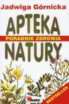 Apteka natury. Poradnik natury w sklepie internetowym Booknet.net.pl