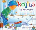 Kajtuś Na nocniczku w sklepie internetowym Booknet.net.pl