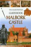 Malbork Castle The Illustrated Guidebook w sklepie internetowym Booknet.net.pl