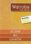 Wątroba - Leczenie bez lekarstw w sklepie internetowym Booknet.net.pl