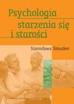 Psychologia starzenia się i starości w sklepie internetowym Booknet.net.pl