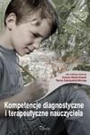 Kompetencje diagnostyczne i terapeutyczne nauczyciela w sklepie internetowym Booknet.net.pl