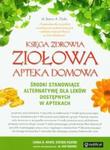 Księga zdrowia. Ziołowa apteka domowa w sklepie internetowym Booknet.net.pl