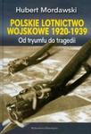 Polskie lotnictwo wojskowe 1920-1939 w sklepie internetowym Booknet.net.pl