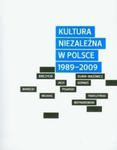 Kultura niezależna w Polsce 1989-2009 w sklepie internetowym Booknet.net.pl