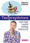 Tacierzyństwo czyli ciąża i poród według mężczyzny w sklepie internetowym Booknet.net.pl