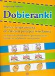 Dobieranki. Pomoc terapeutyczna do ćwiczeń percepcji wzrokowej w sklepie internetowym Booknet.net.pl