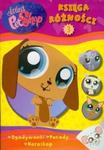 Littlest Pet Shop Księga różności 3 w sklepie internetowym Booknet.net.pl