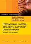 Przetwarzanie i analiza obrazów w systemach przemysłowych w sklepie internetowym Booknet.net.pl