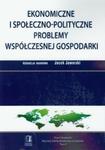 Ekonomiczne i społeczno polityczne problemy współczesnej gospodarki w sklepie internetowym Booknet.net.pl