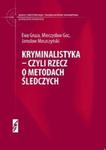 Kryminalistyka czyli rzecz o metodach śledczych w sklepie internetowym Booknet.net.pl