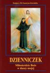 Dzienniczek Miłosierdzie Boże w duszy mojej w sklepie internetowym Booknet.net.pl