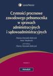 Czynności procesowe zawodowego pełnomocnika w sprawach administracyjnych i sądowoadministracyjnych w sklepie internetowym Booknet.net.pl