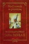 Modlitewnik za przyczyną Błogosławionego Jana Pawła II w sklepie internetowym Booknet.net.pl