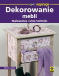 Dekorowanie mebli. Malowanie i inne techniki. w sklepie internetowym Booknet.net.pl