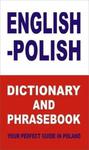 English-Polish Dictionary and Phrasebook Your Perfect Guide in Poland w sklepie internetowym Booknet.net.pl