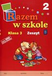 Razem w szkole. Klasa 3, szkoła podstawowa, część 2. Zeszyt w sklepie internetowym Booknet.net.pl